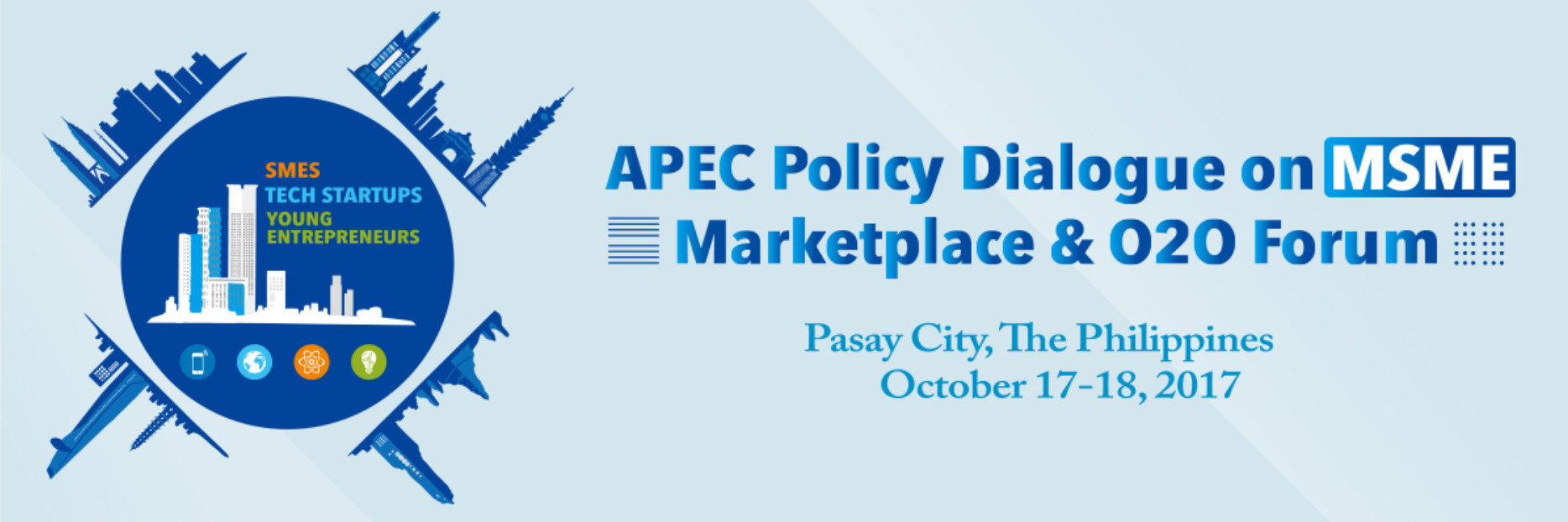 APEC Policy Dialogue on MSME Marketplace & O2O Forum - the PHILIPPINES 2017